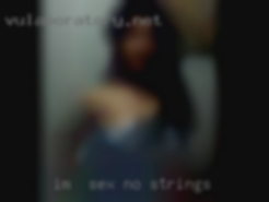 Im  chill open sex no strings minded  guy.