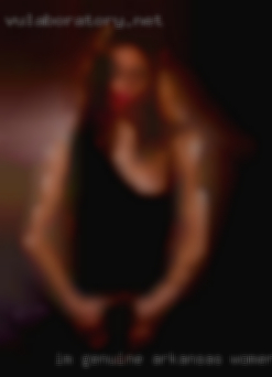 I'm Arkansas women in genuine, loving, giving, sensual.