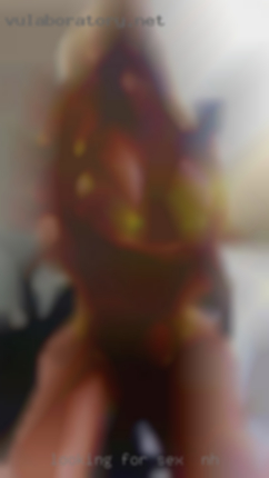 Looking for sex in NH for partner in crime!